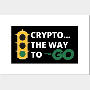 Crypto..The Way to Go Design 2 Posters and Art